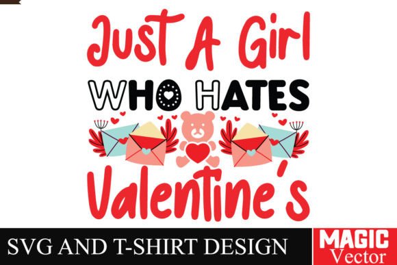 Just a Girl Who Hates Valentine's SVG Review